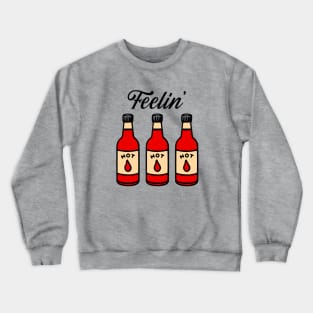 Feelin' Hot Hot Hot Crewneck Sweatshirt